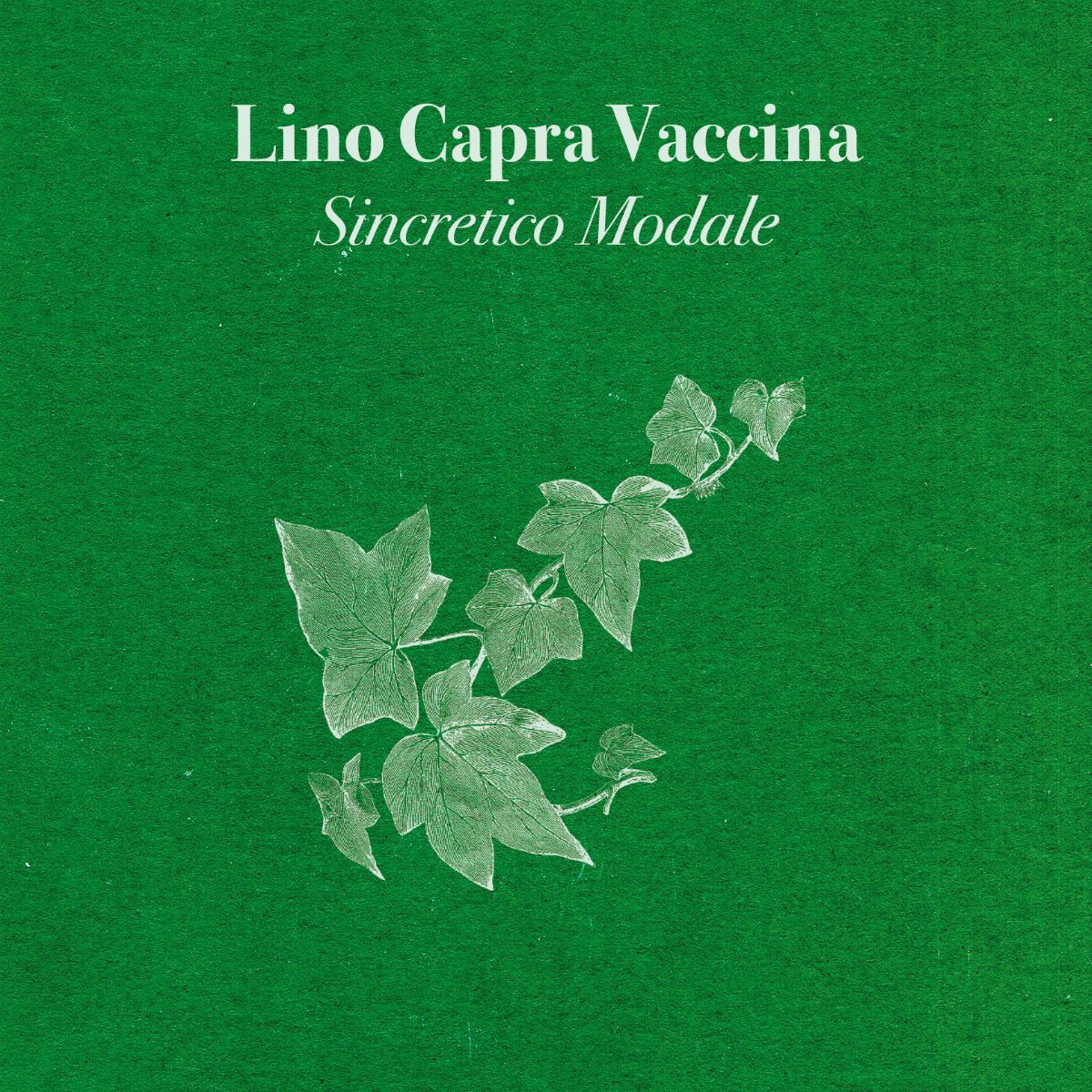 CAPRA VACCINA LINO - Sincretico Modale ( white vinyl limited hand numbered first edition )